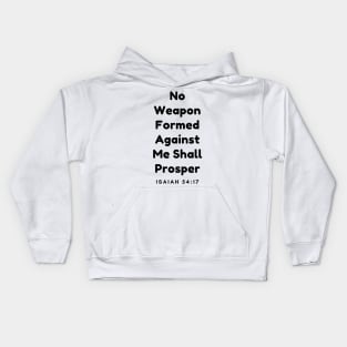 Isaiah 54-17 No Weapon Formed Against Me Kids Hoodie